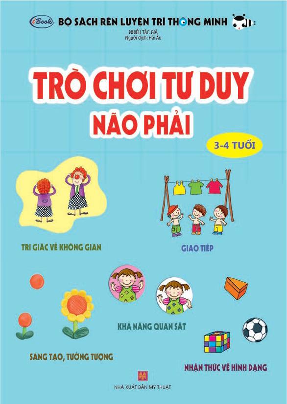 Bộ Sach Rèn Luyện Trí Thông Minh - Trò Chơi Tư Duy - Não Phải (3-4 Tuổi)