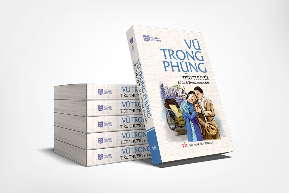 Vũ Trọng Phụng - Tiểu Thuyết (Số Đỏ & Trúng Số Độc Đắc)