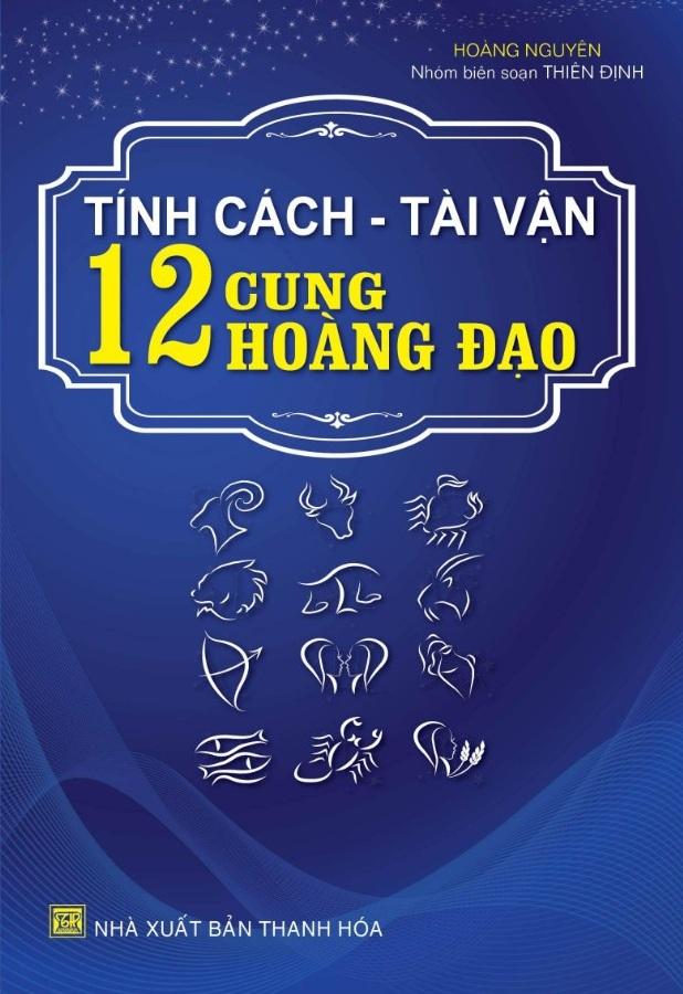 Tính Cách Tài Vận 12 Cung Hoàng Đạo