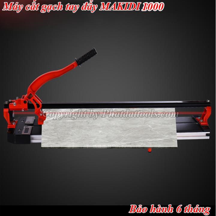MÁY CẮT GẠCH BÀN TAY ĐẨY MAKIDI 1000