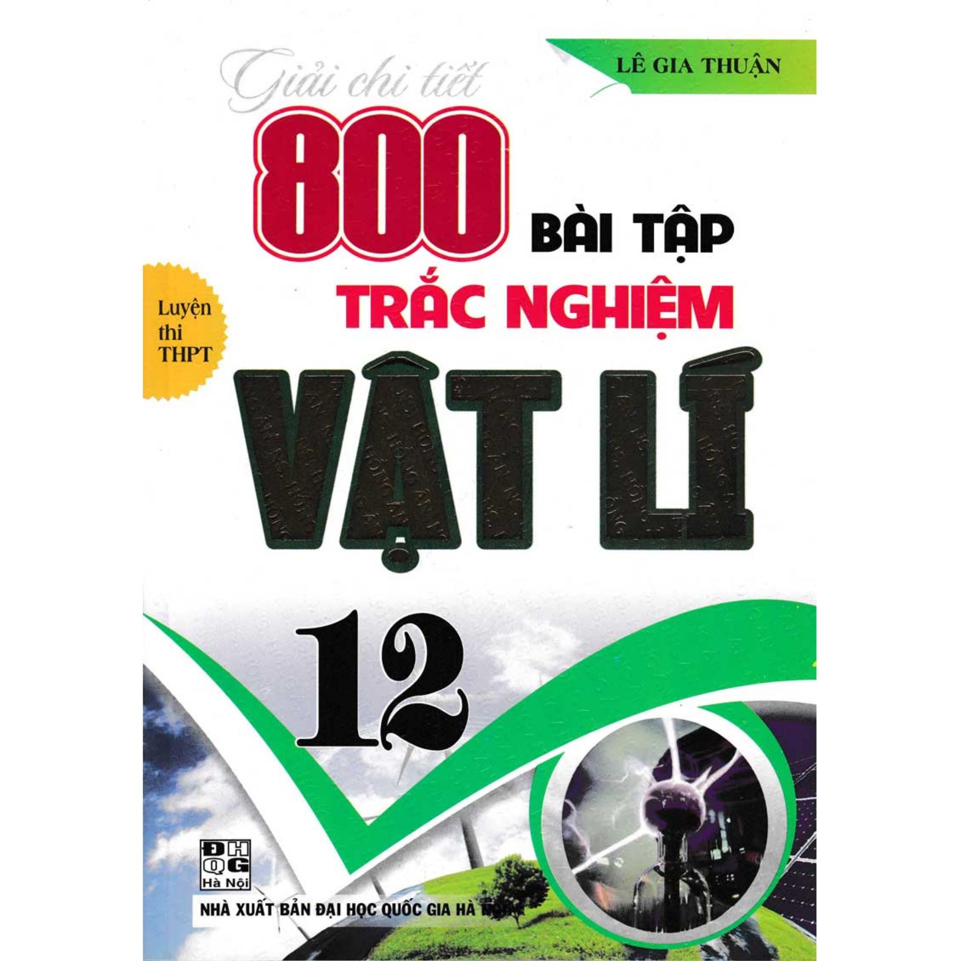 Giải Chi Tiết 800 Bài Tập Trắc Nghiệm Vật Lí 12