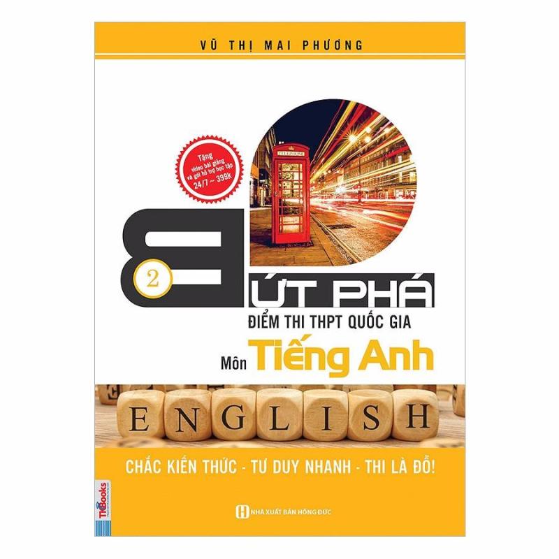 Mua Bứt phá điểm thi THPT Quốc Gia môn Tiếng anh tập 2