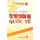 Giáo Trình Tài Trợ Thương Mại Quốc Tế