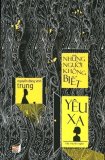 Những Người Không Biết Yêu Xa