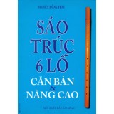 Sáo Trúc 6 Lỗ Căn Bản Và Nâng Cao