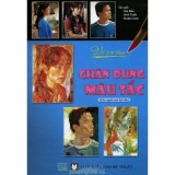 Vẽ Vật Thực - Chân Dung Màu Sắc