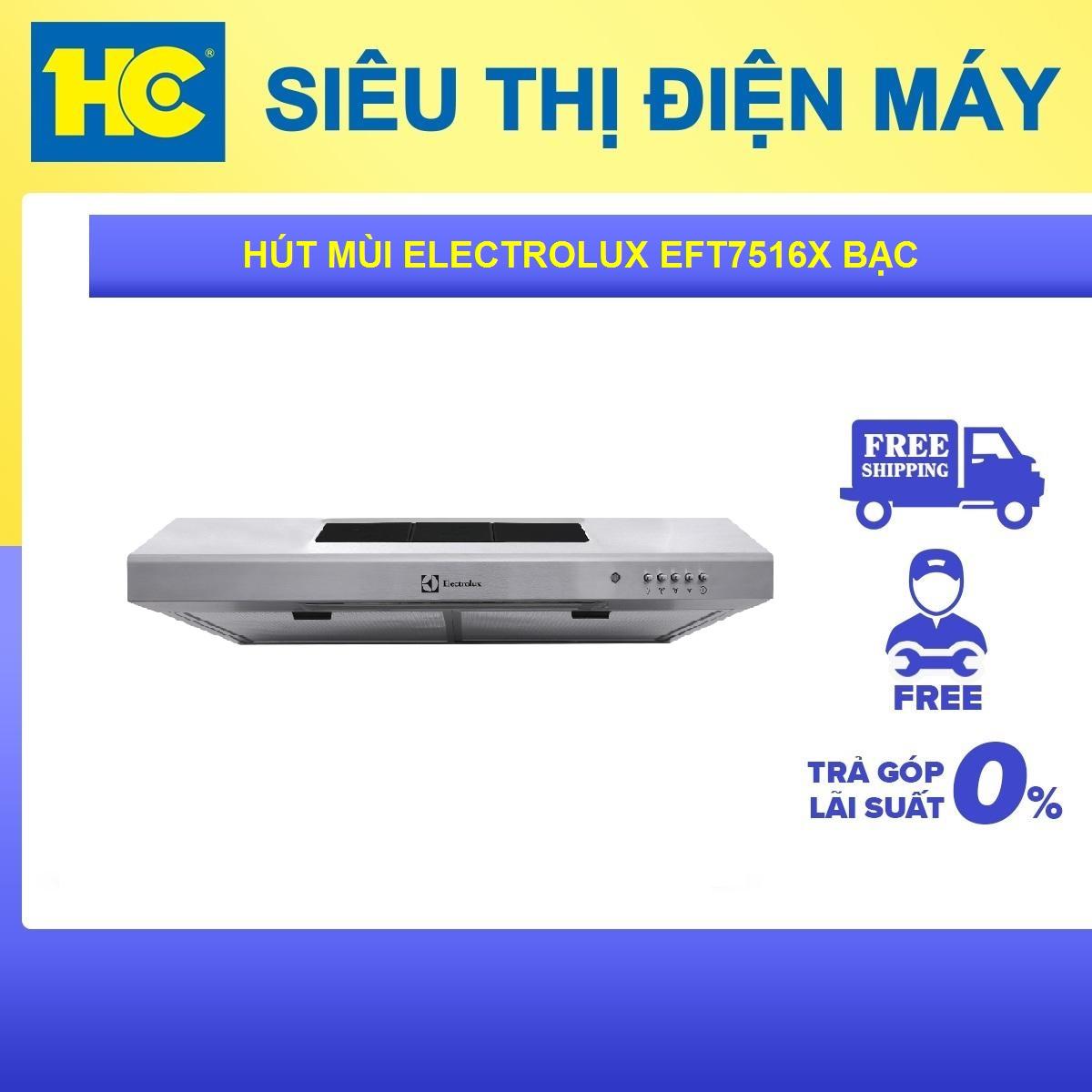 Máy hút mùi Electrolux EFT7516X (EFT-7516X) - 550 m3/h