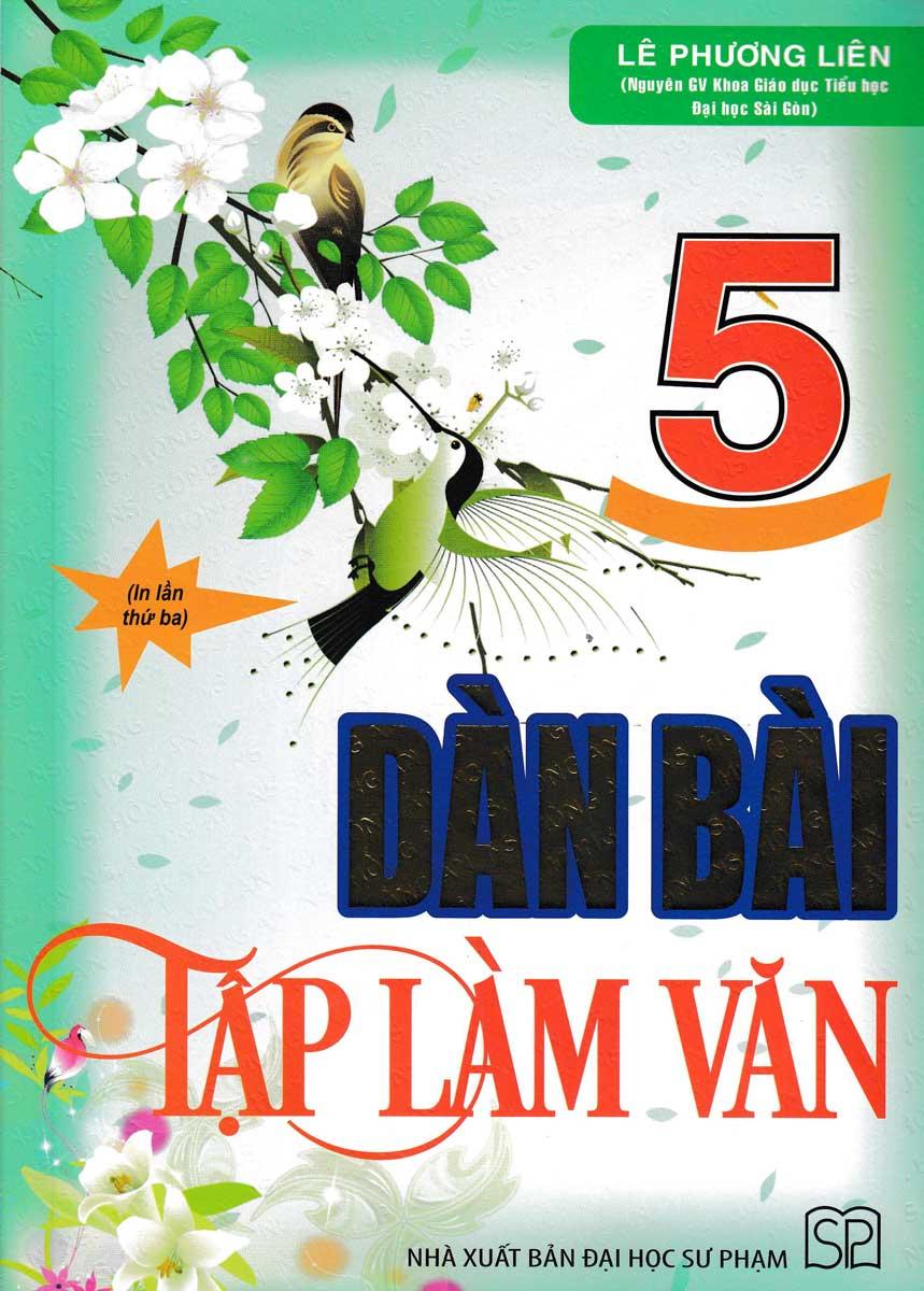 Dàn Bài Tập Làm Văn (Lớp 1, 2, 3, 4, 5)