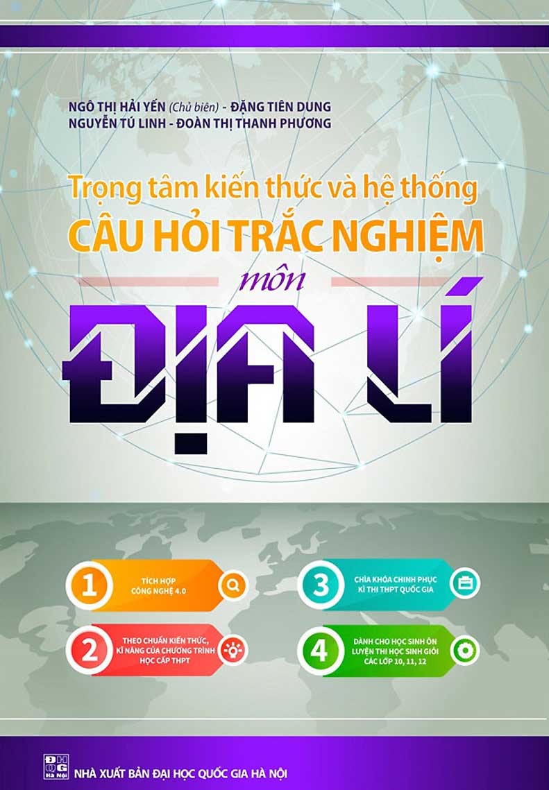 Trọng Tâm Kiến Thức Và Hệ Thống Câu Hỏi Trắc Nghiệm Môn Địa Lí