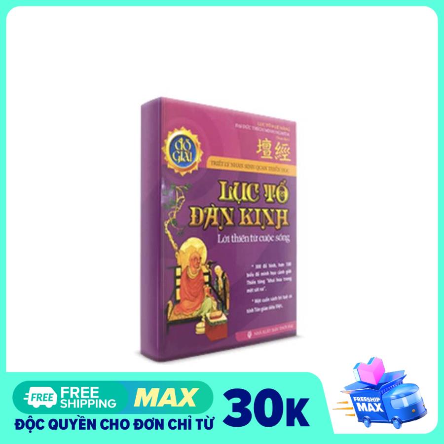 Lục tổ đàn kinh - Lời thiền từ cuộc sống