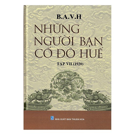 Những Người Bạn Cố Đô Huế - Tập 7 (1920)