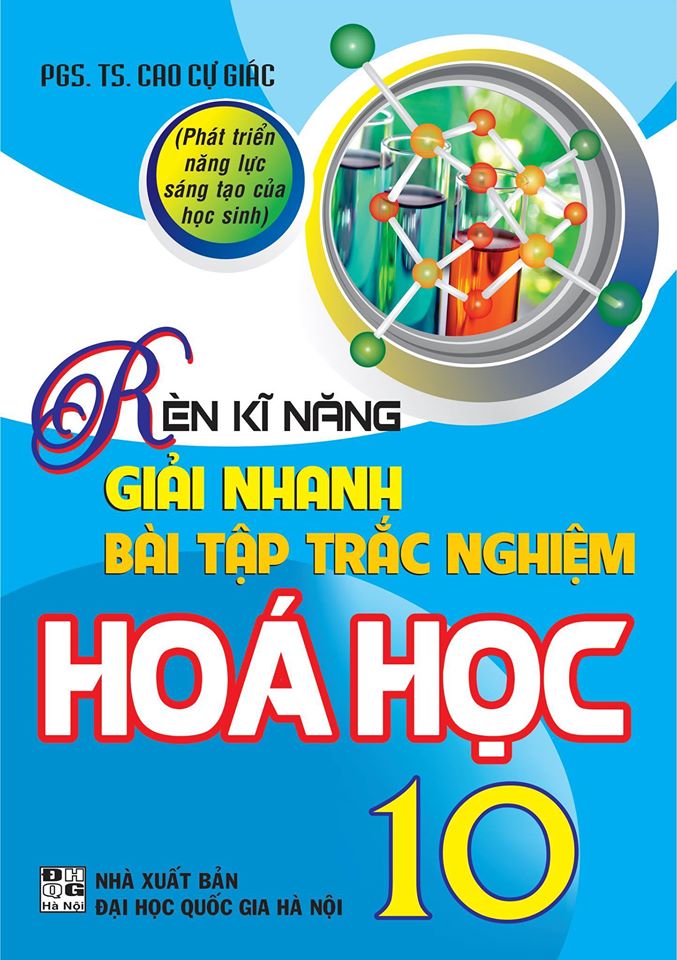 Rèn Kĩ Năng Giải Nhanh Bài Tập Trắc Nghiệm Hoá Học 10