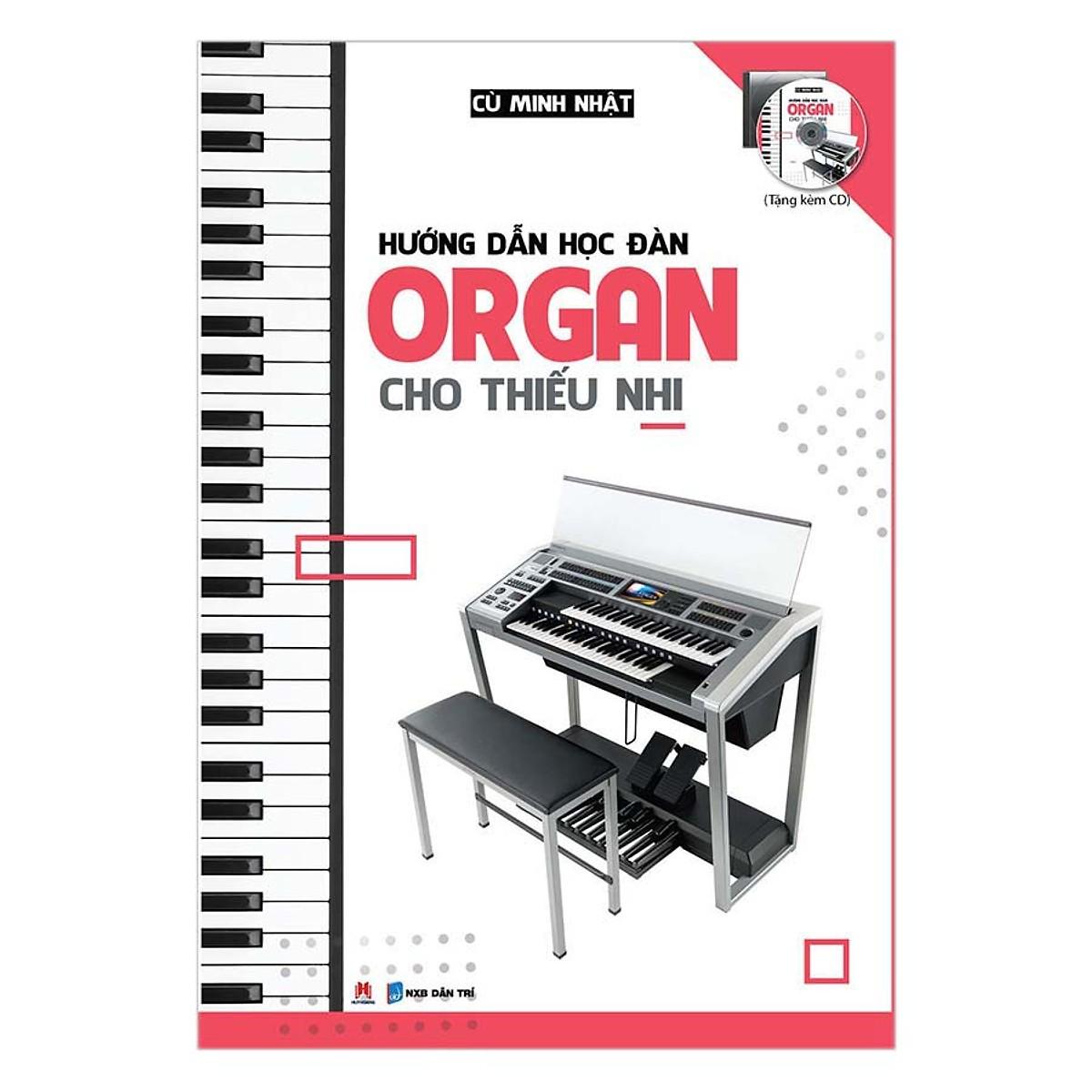 Hướng dẫn học đàn Organ cho thiếu nhi (Tặng kèm CD - MP3)