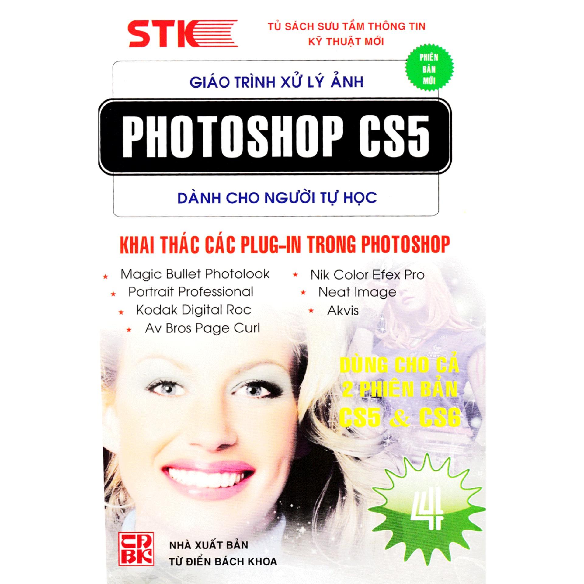 Giáo Trình Xử Lý Ảnh Photoshop CS5 Dành Cho Người Tự Học - Tập 4: Khai Thác Các Plug-In Trong Photoshop