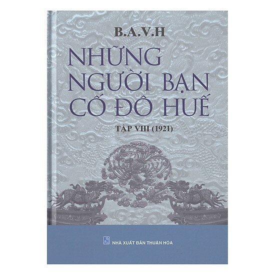 Những Người Bạn Cố Đô Huế - Tập 8 (1921)