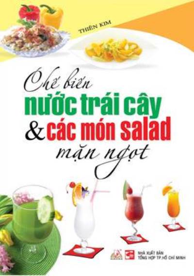 Chế Biến Nước Trái Cây Và Các Món Salad Mặn Ngọt