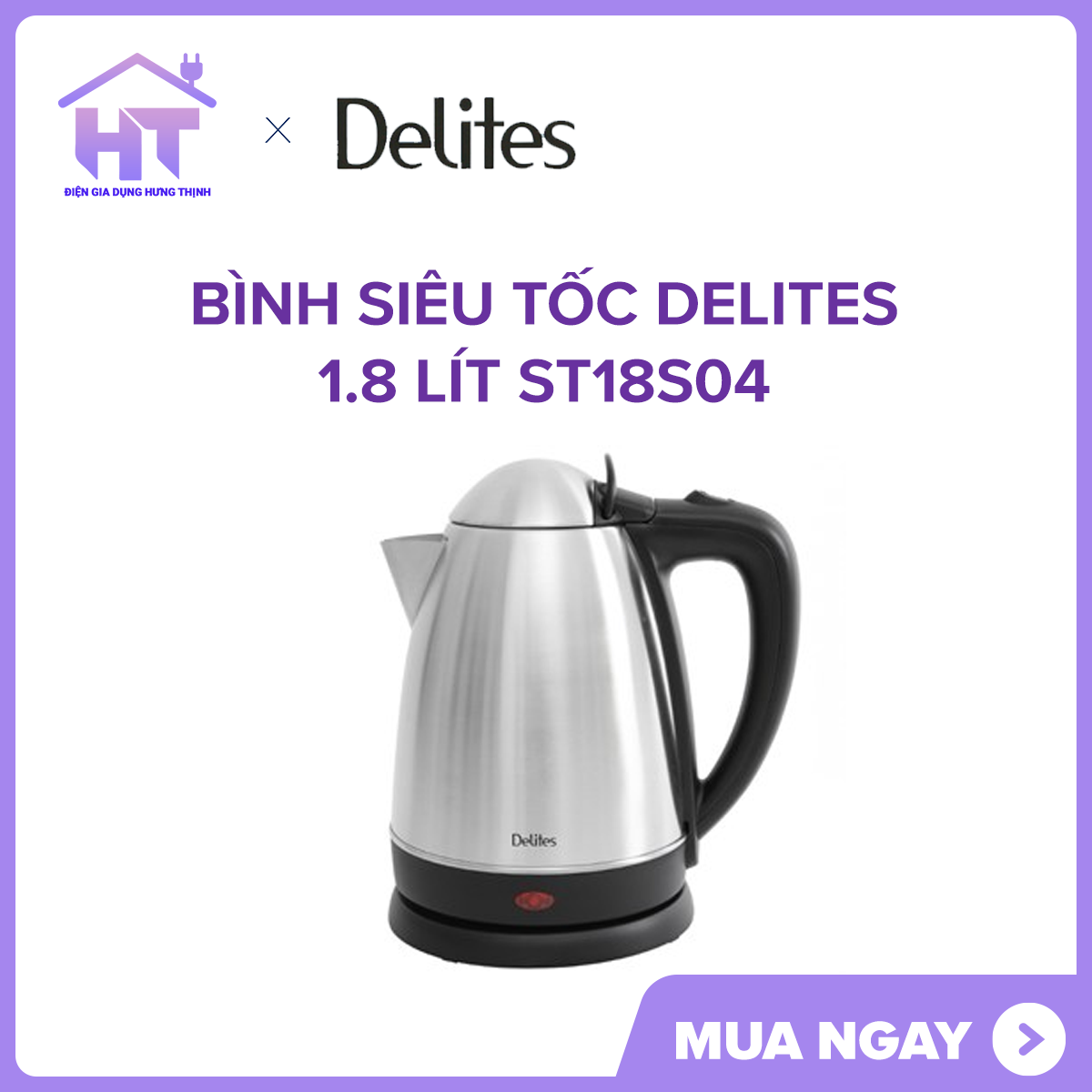 Ấm đun siêu tốc Delites ST18S04 - 1.8 lít
