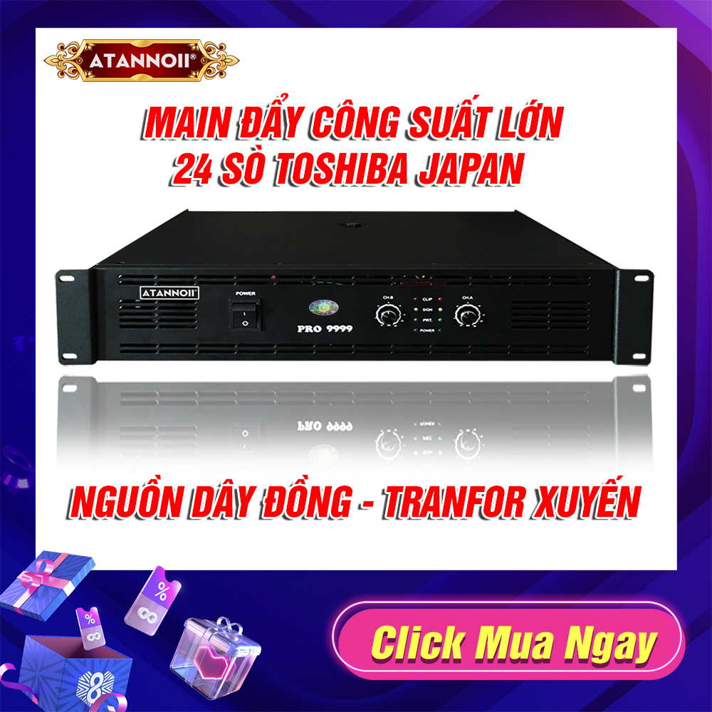 Đẩy Công Suất Main 24 Sò ATANNOII PRO 9999