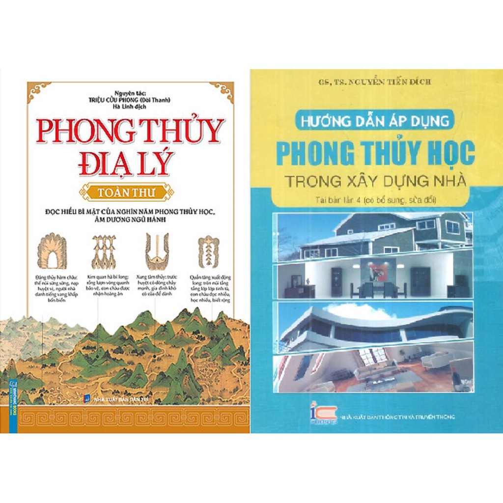 Combo Hướng Dẫn Áp Dụng Phong Thủy Học Trong Xây Dựng Nhà + Phong Thủy Địa Lý Toàn Thư