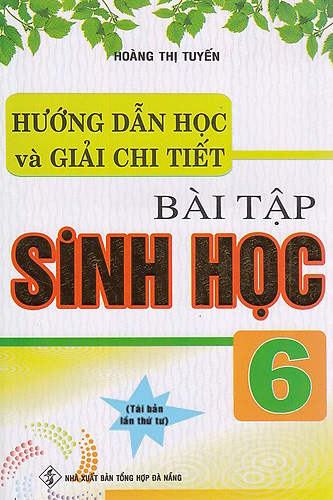 Hướng Dẫn Học Và Giải Chi Tiết Bài Tập Sinh Học 6
