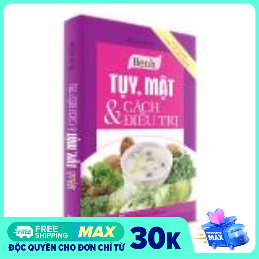 Cẩm Nang Cho Người Bệnh - Bệnh Tụy, Mật Và Cách Điều Trị