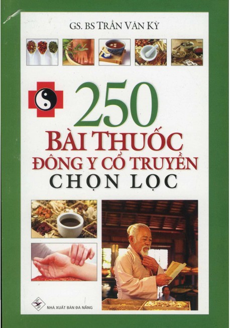 250 Bài Thuốc Đông Y Cổ Truyền Chọn Lọc