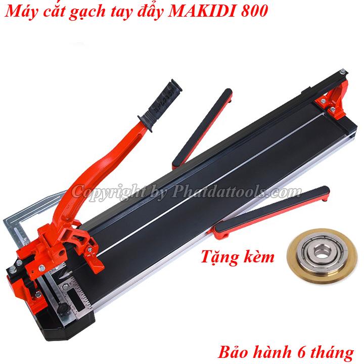 MÁY CẮT GẠCH BÀN TAY ĐẨY MAKIDI 800