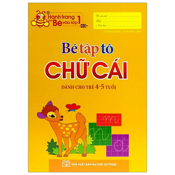 Hành Trang Cho Bé Vào Lớp 1 - Bé Tập Tô Chữ Cái (Dành Cho Trẻ 5 - 6 Tuổi) - NXB Đại học Sư Phạm