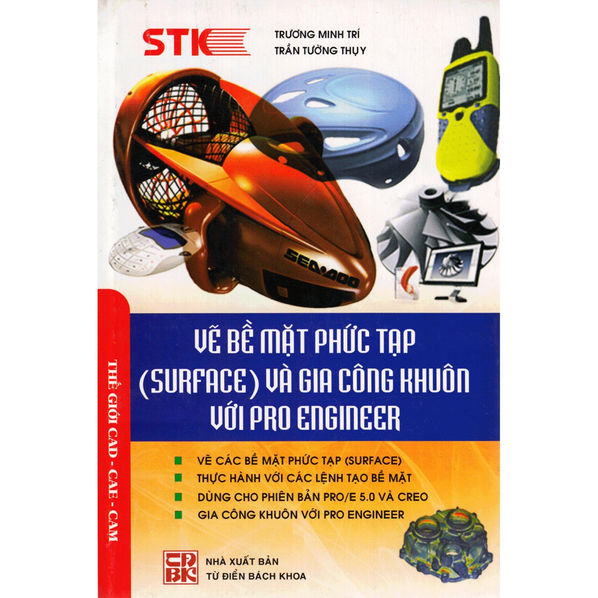 Vẽ Bề Mặt Phức Tạp (Surface) Và Gia Công Khuôn Với Pro Engineer
