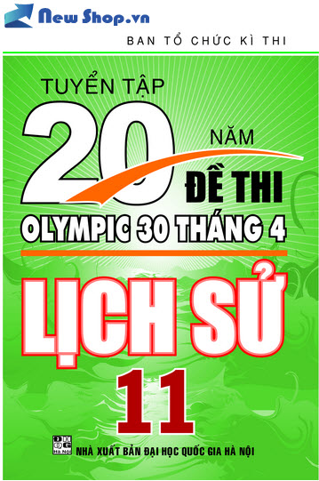 Tuyển Tập 20 Năm Đề Thi Olympic 30 Tháng 4 Lịch Sử Lớp 11