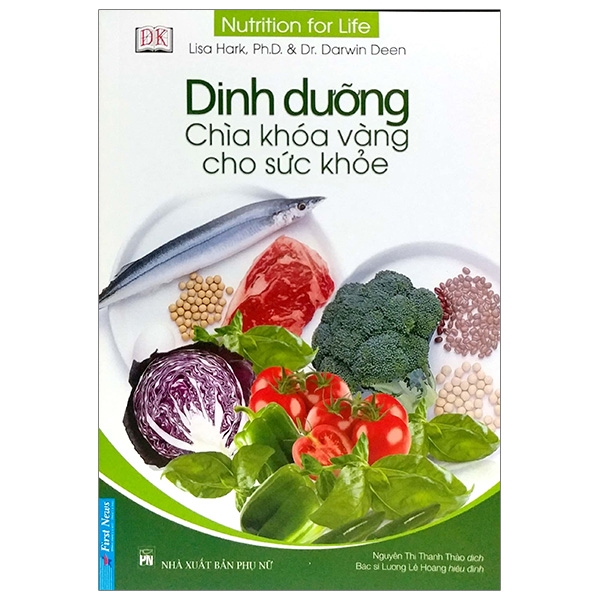 Dinh dưỡng: Chìa khóa vàng cho sức khỏe - Lisa Hark, PhD. & Dr. Darwin Deen