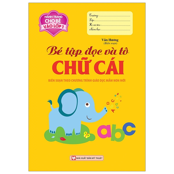 Hành trang cho bé vào lp 1 - Bé tập đọc và tô chữ cái