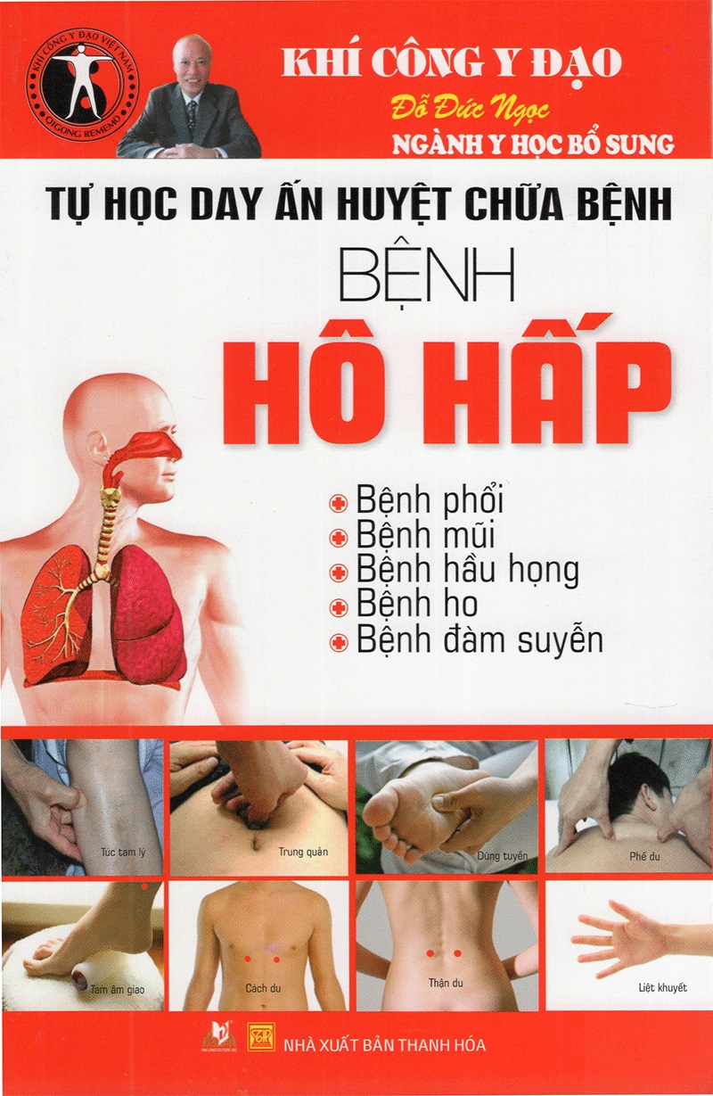 Khí Công Y Đạo - Tự Học Day ấn Huyệt Chữa Bệnh - Bệnh Thuộc Hô Hấp