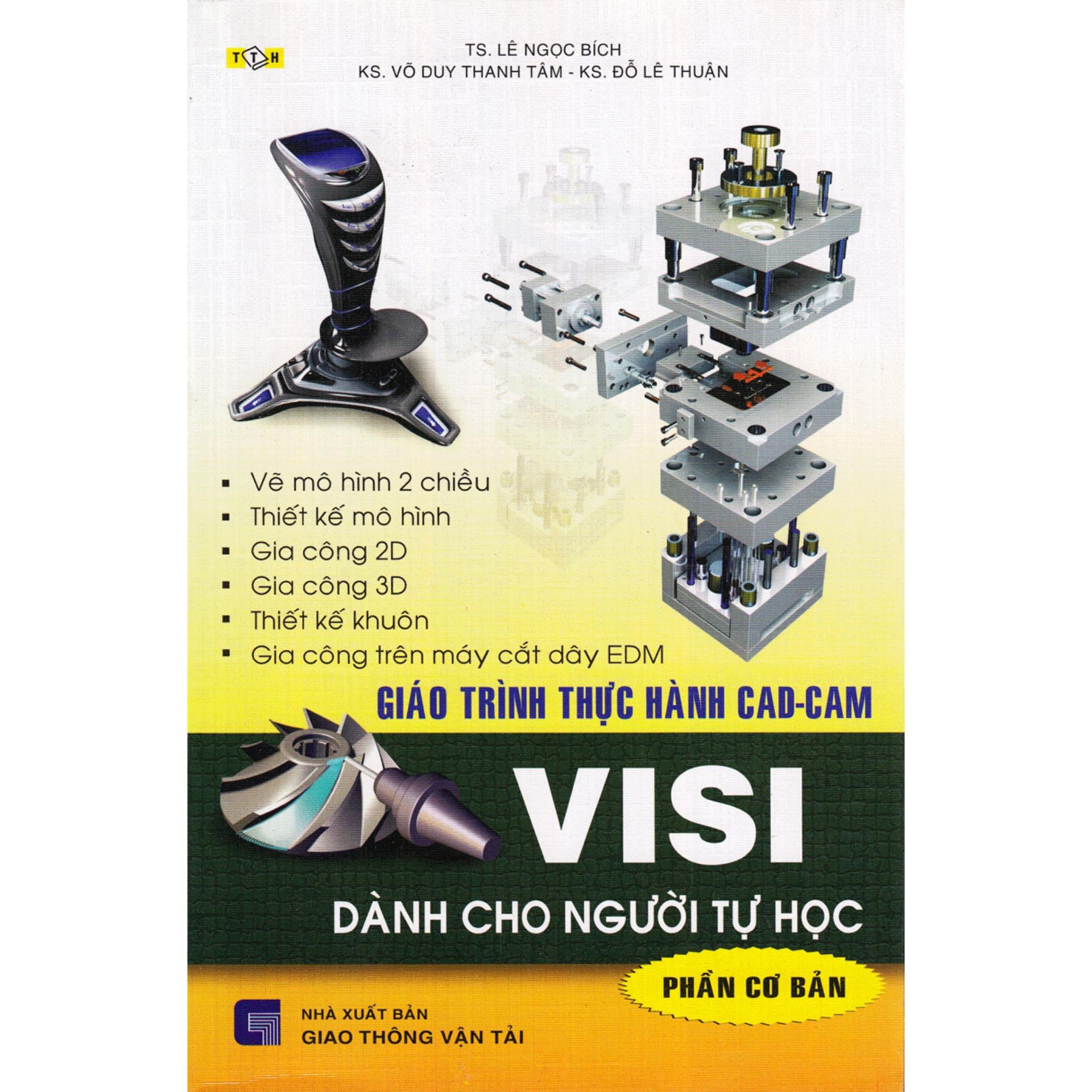 Giáo Trình Thực Hành CAD-CAM VISI Dành Cho Người Tự Học