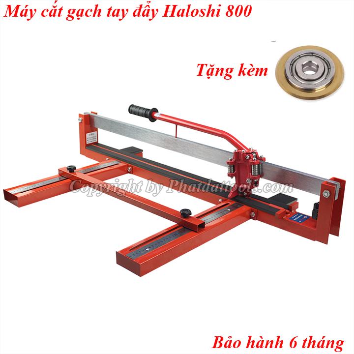 MÁY CẮT GẠCH TAY ĐẨY HALOSHI 800