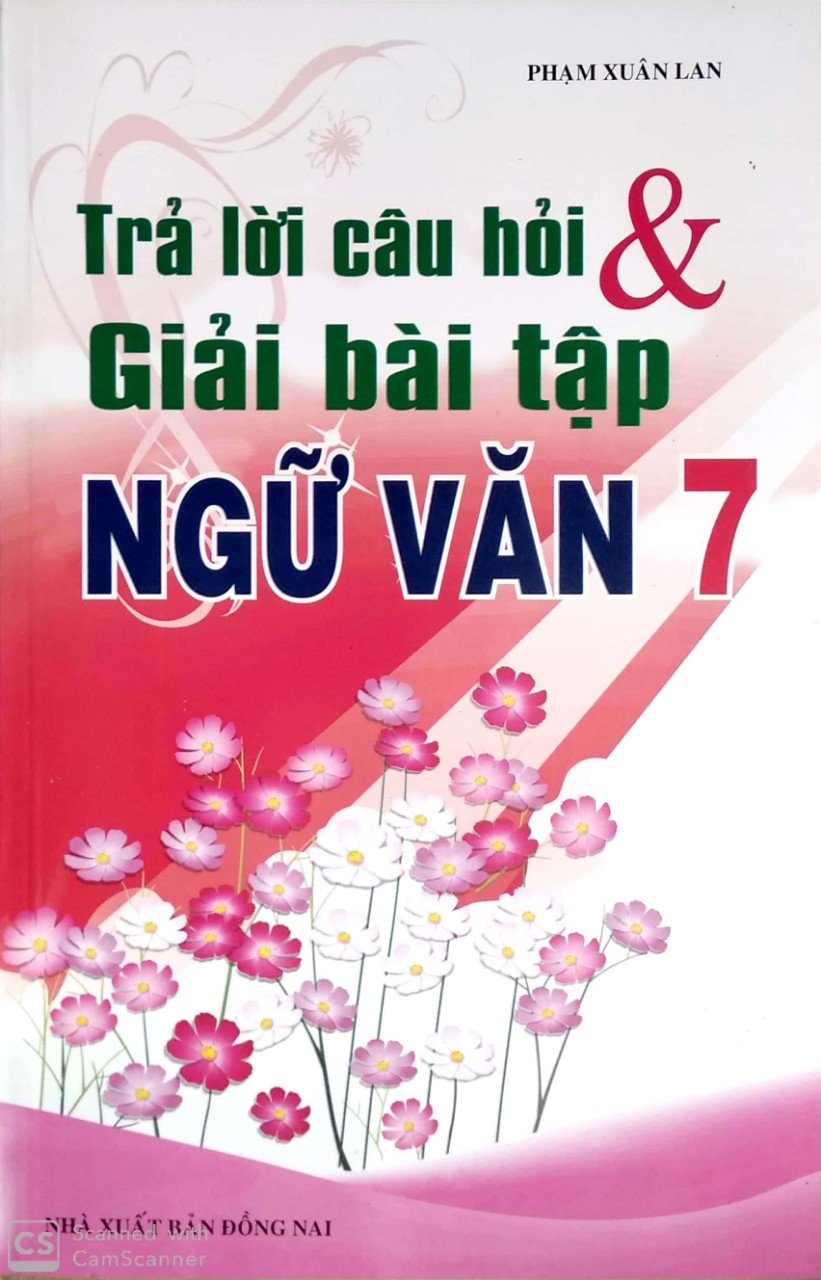 Trả Lời Câu Hỏi & Giải Bài Tập Ngữ Văn 7