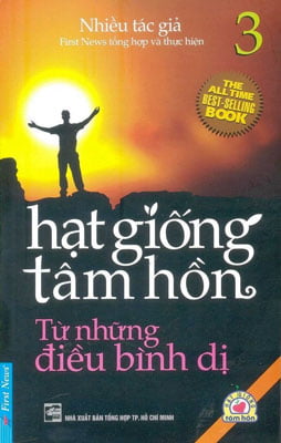 Hạt giống tâm hồn (T3): Từ những điều bình dị - Nhiều tác giả