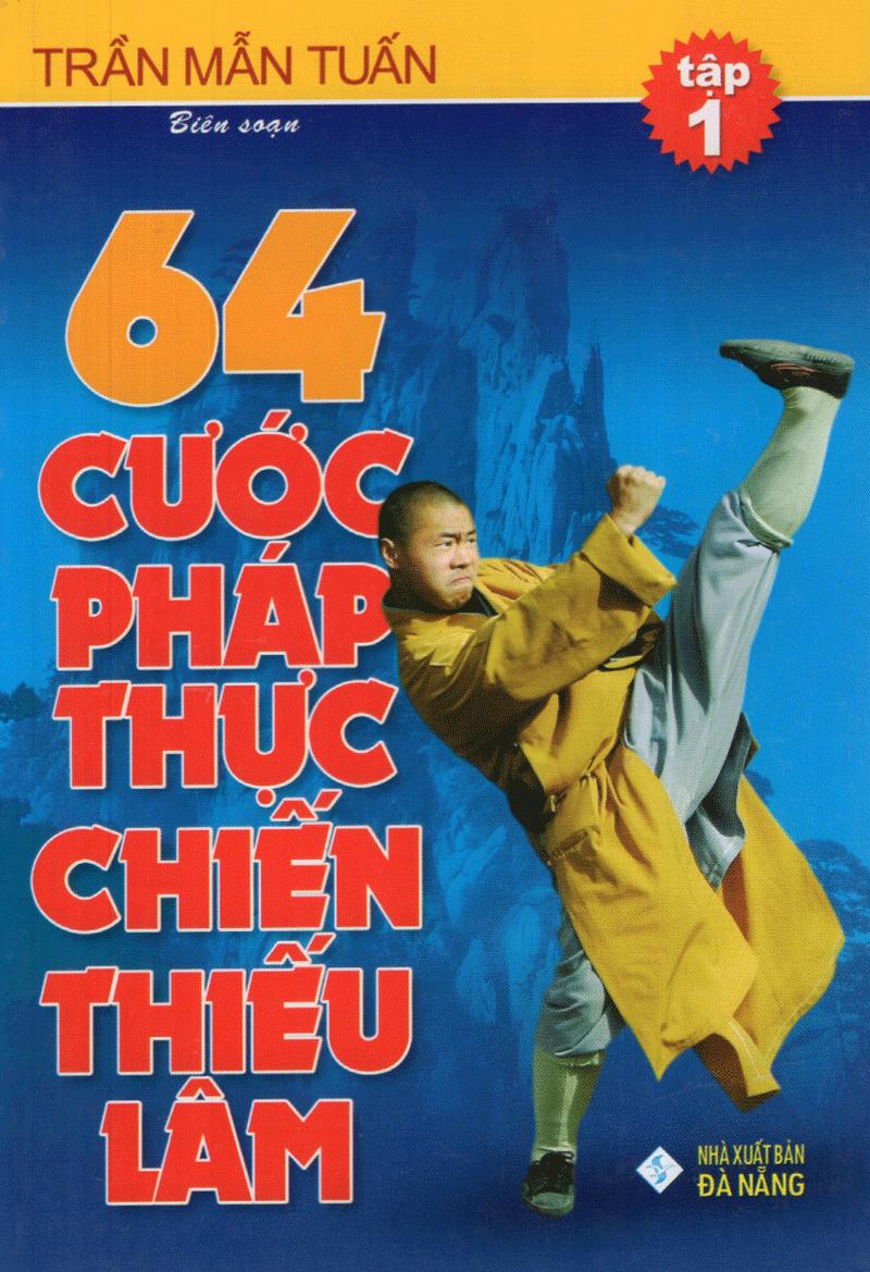 64 Cước Pháp Thực Chiến Thiếu Lâm - Tập 1
