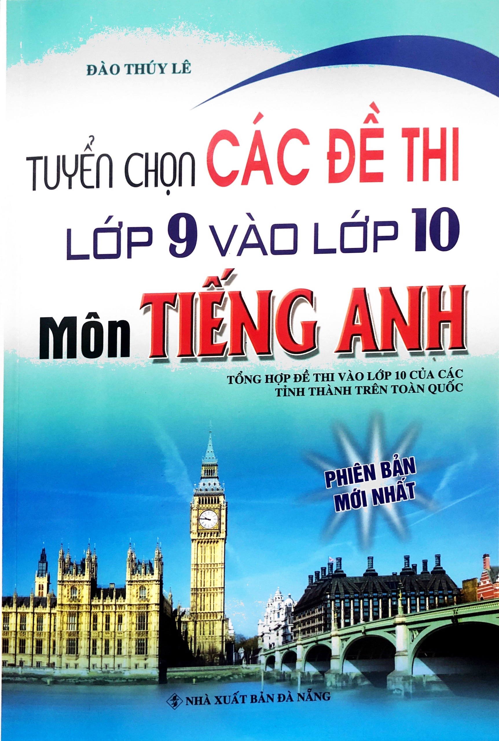 Tuyển Chọn Đề Thi Lớp 9 Vào Lớp 10 Tiếng Anh