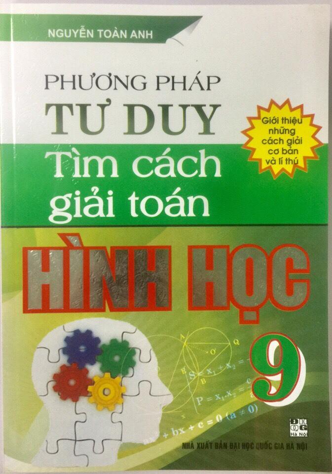 Phương Pháp Tư Duy Tìm Cách Giải Toán Hình Học 9