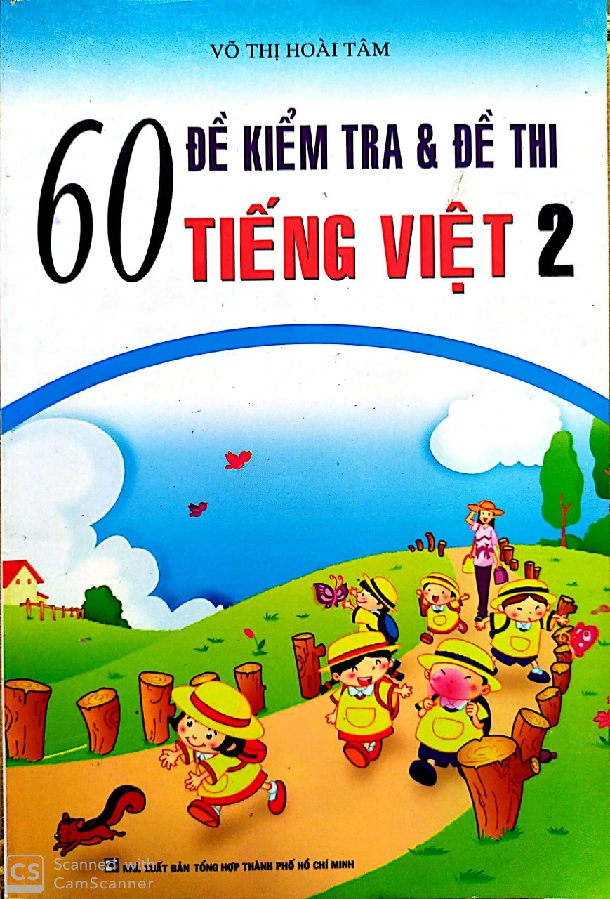 60 Đề Kiểm Tra & Đề Thi Tiếng Việt Lớp 2