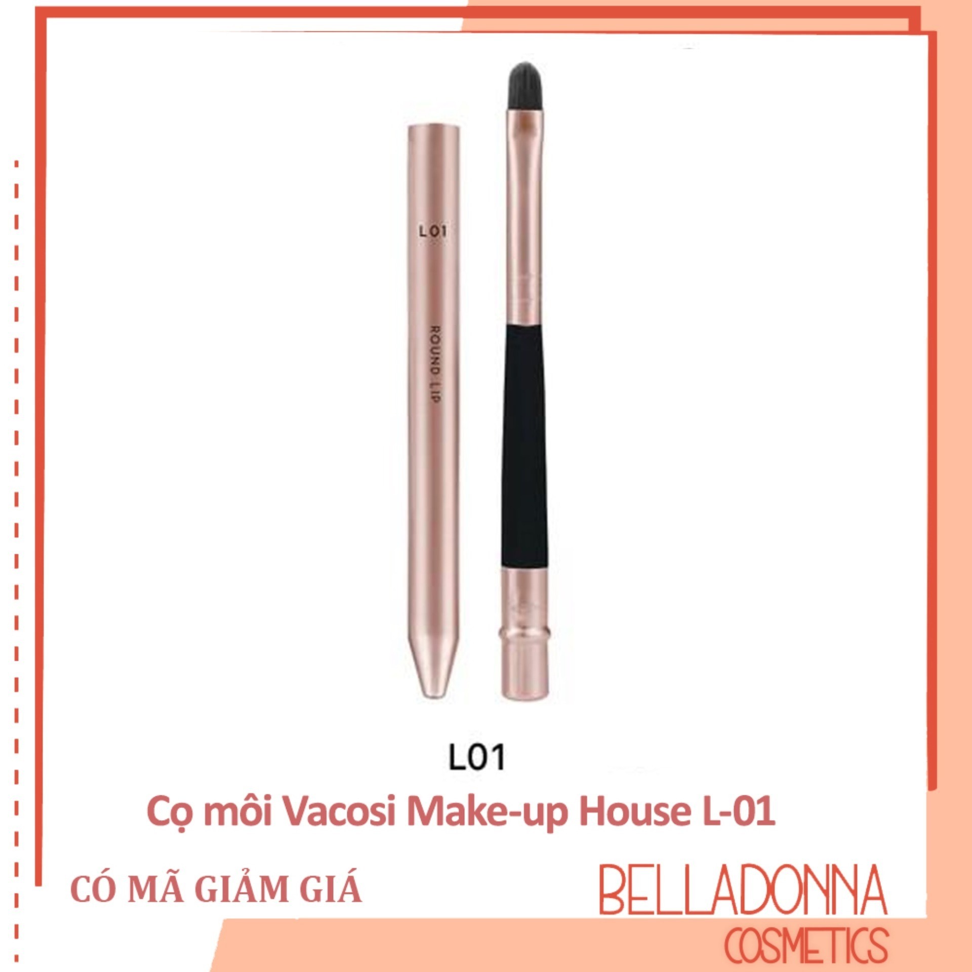 Cọ Môi Vacosi Makeup House L01
