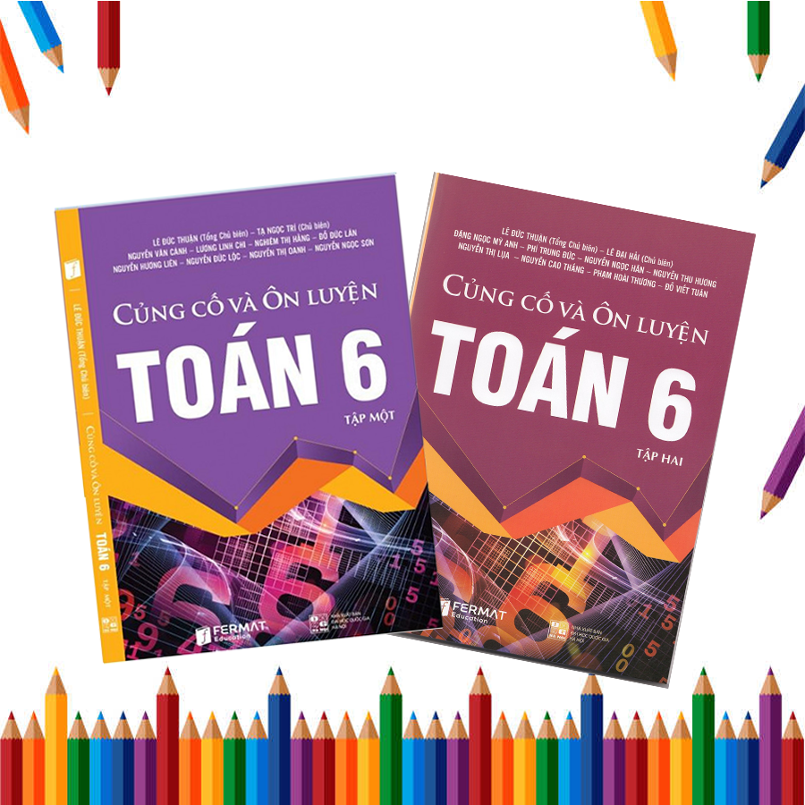 Củng Cố Và Ôn Luyện Toán 6 (Bộ 2 Tập)