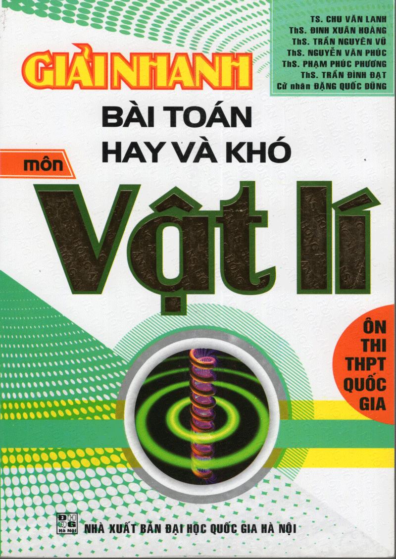 Giải Nhanh Bài Toán Hay Và Khó Môn Vật Lí