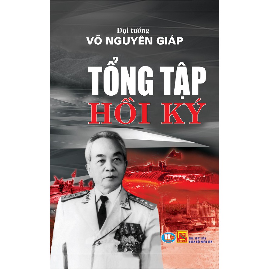 Tổng Tập Hồi Ký - Đại Tướng Võ Nguyên Giáp