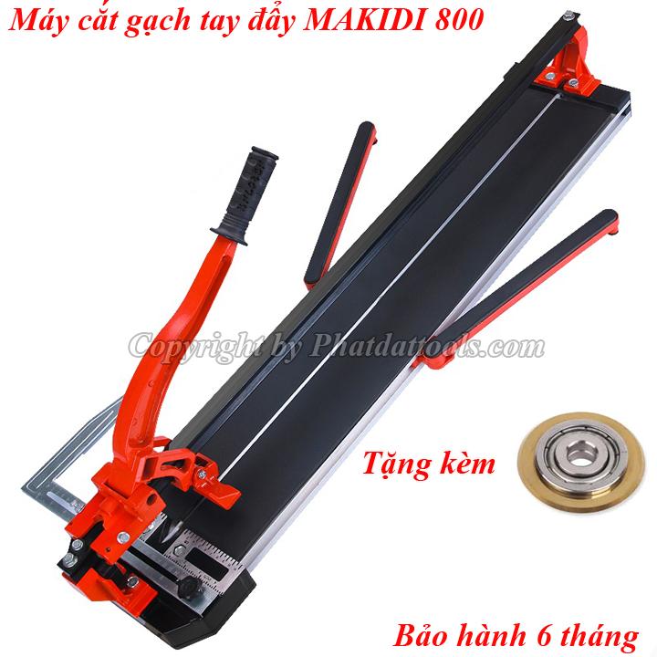 MÁY CẮT GẠCH BÀN TAY ĐẨY MAKIDI 800
