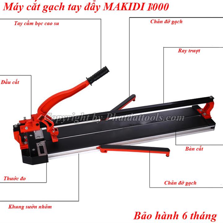 MÁY CẮT GẠCH BÀN TAY ĐẨY MAKIDI 1000