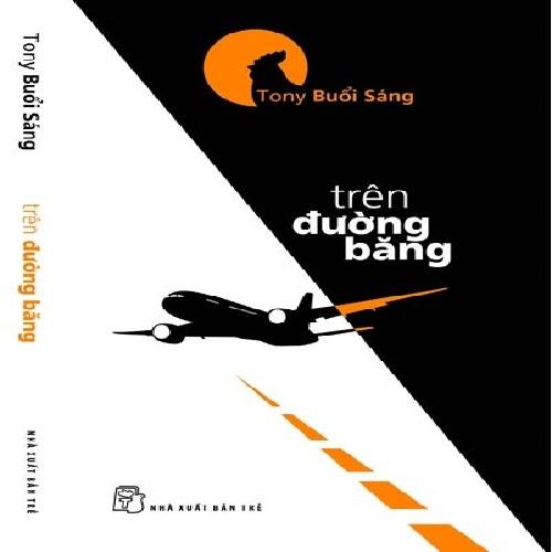 Tony Buổi Sáng - Trên Đường Băng (Tái Bản 2017)