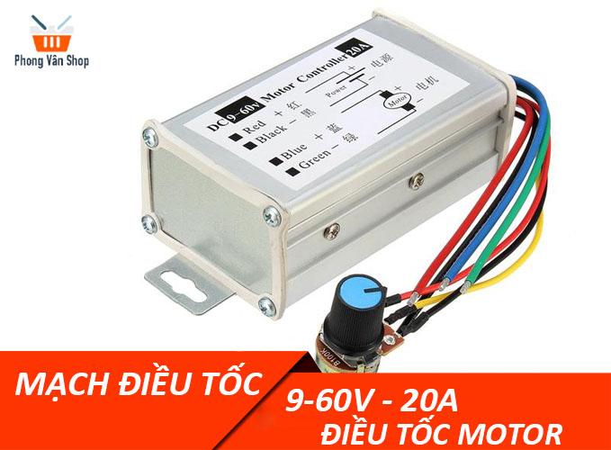 Mạch điều tốc 9-60v 20A cho các loại motor