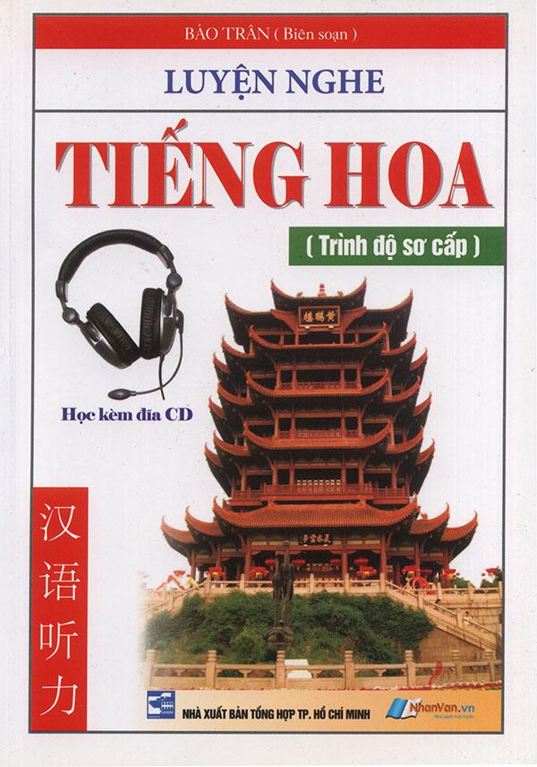 Luyện nghe tiếng Hoa - Trình độ sơ cấp (kèm 2 CD)